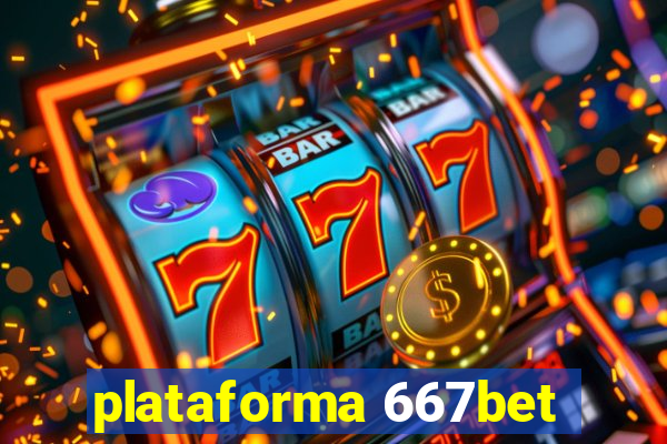 plataforma 667bet